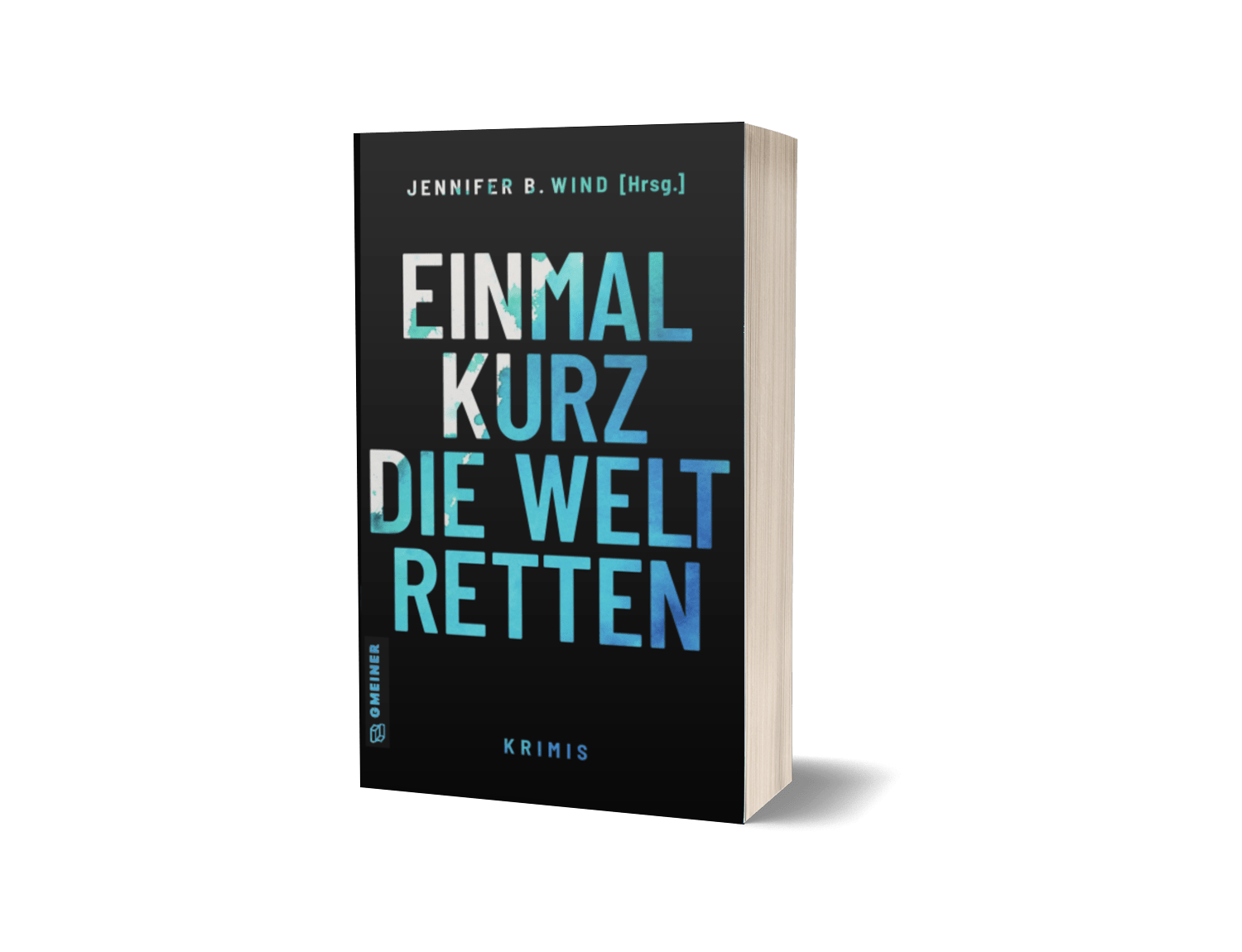 Einmal kurz die Welt retten - Eva Maria Nielsen